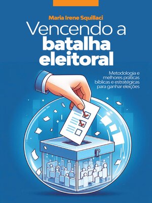 cover image of Vencendo a Batalha Eleitoral